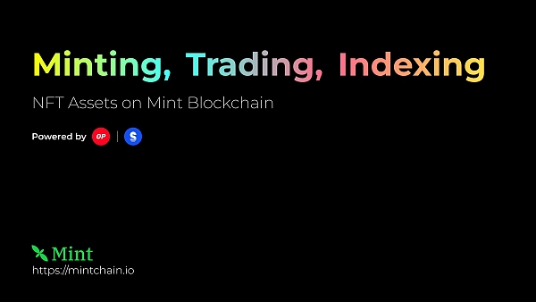 Mint Blockchain：要让全人类都拥有 NFT 资产